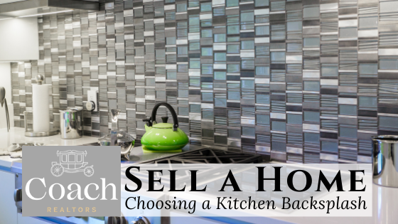 Update Kitchen Backsplash - Coach Realtors